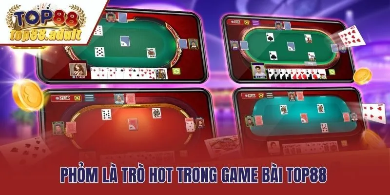 Phỏm là trò hot trong game bài Top88