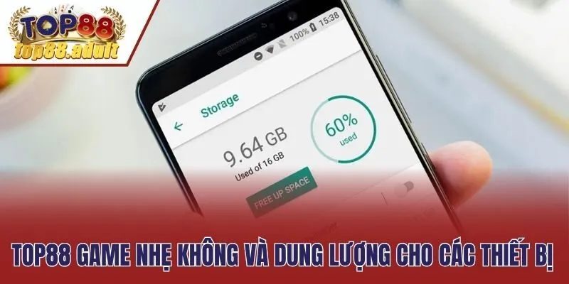 Top88 game nhẹ không và dung lượng cho các thiết bị